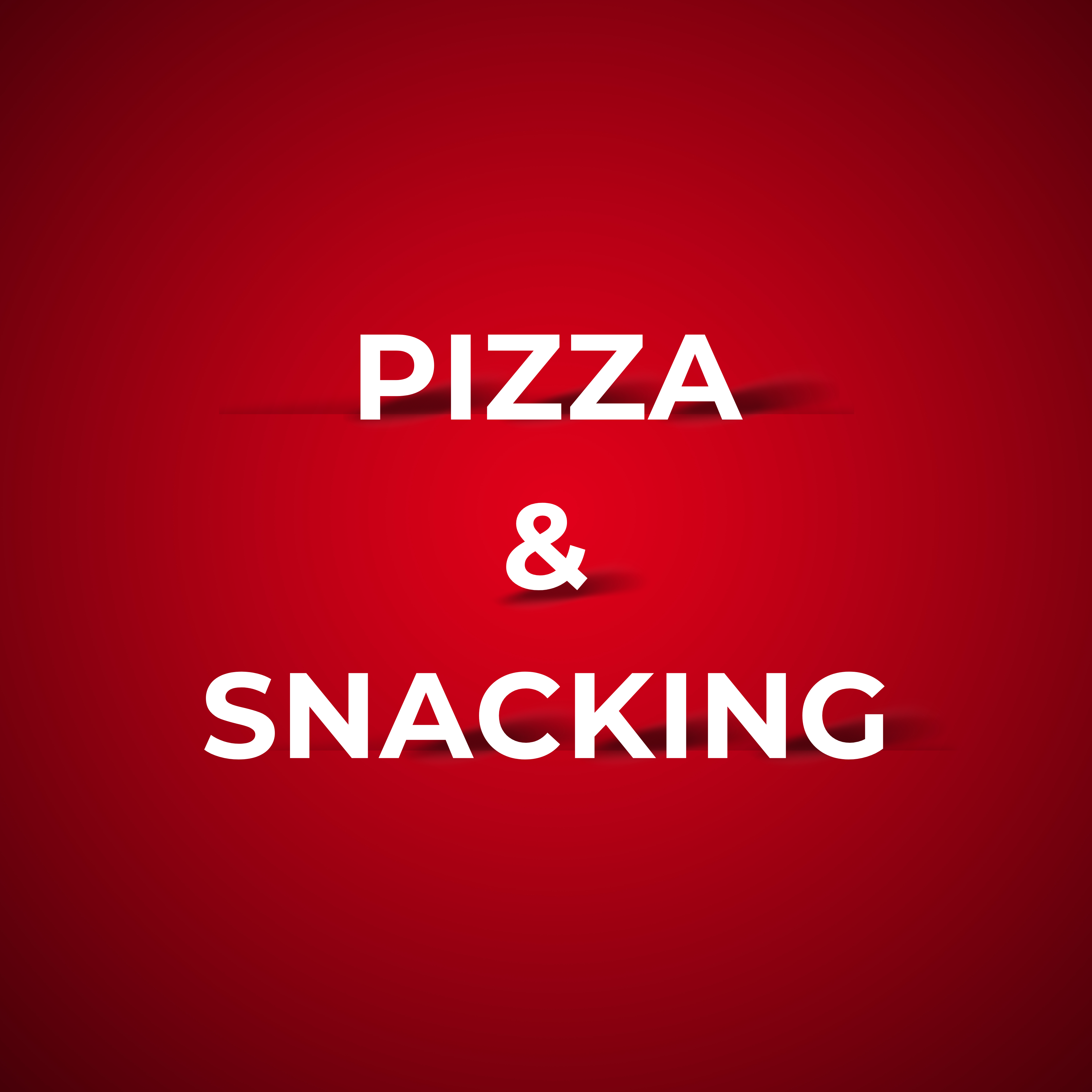 Pizza & Snacking